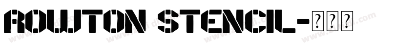 Rowton Stencil字体转换